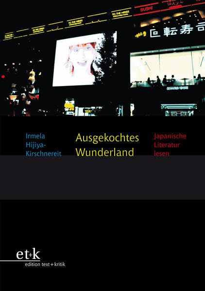 Ausgekochtes Wunderland: Japanische Literatur lesen Contemporary literature