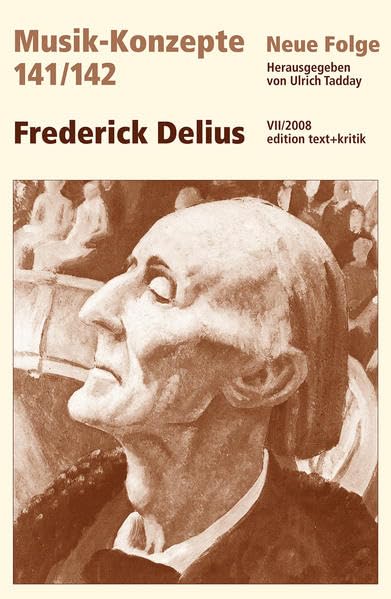 Frederick Delius (Musik-Konzepte 141/142) Sheet Music