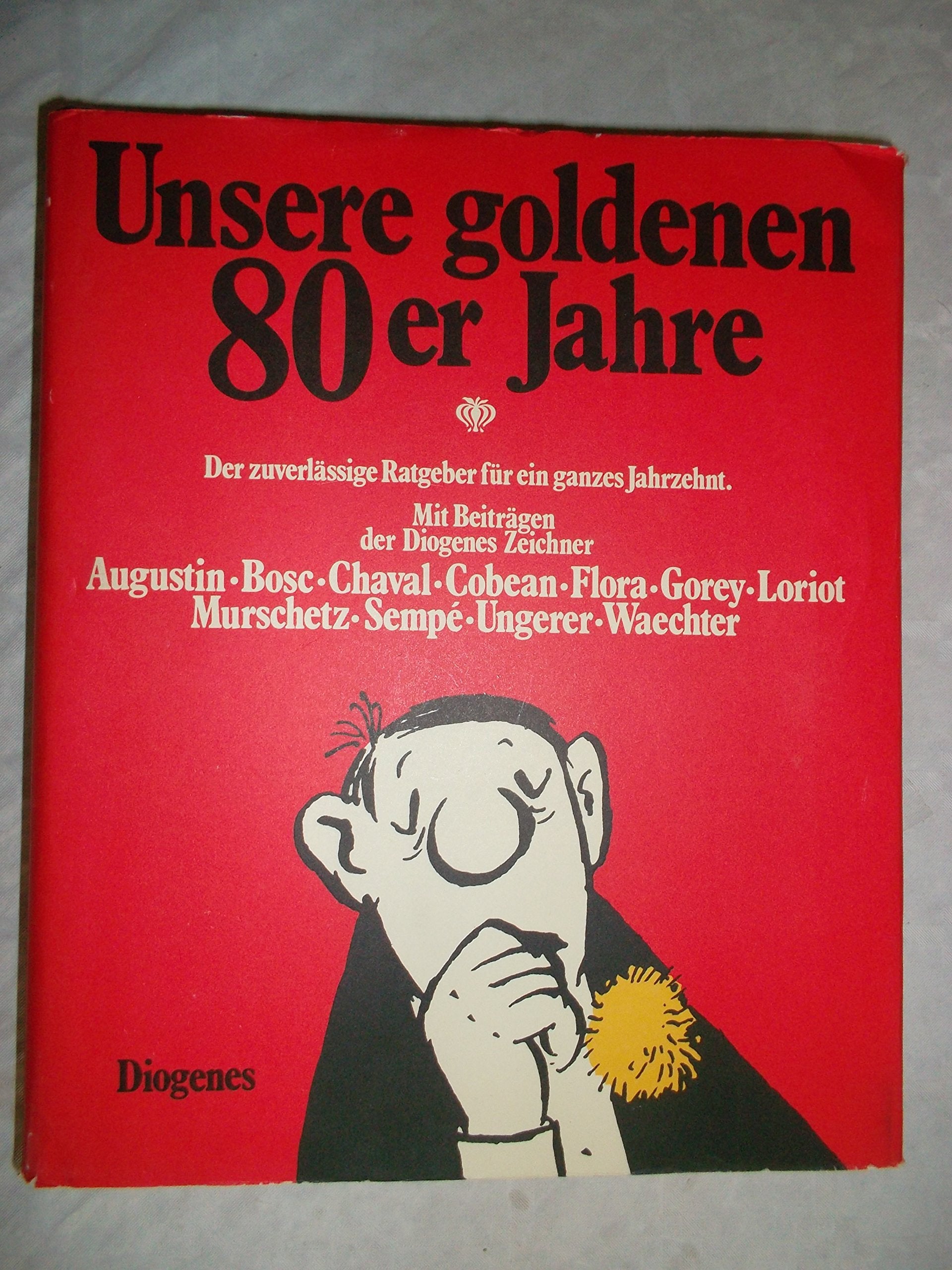 Unsere goldenen 80er Jahre. Cartoons. Der zuverlässige Ratgeber für ein ganzes Jahrzehnt Cartoons