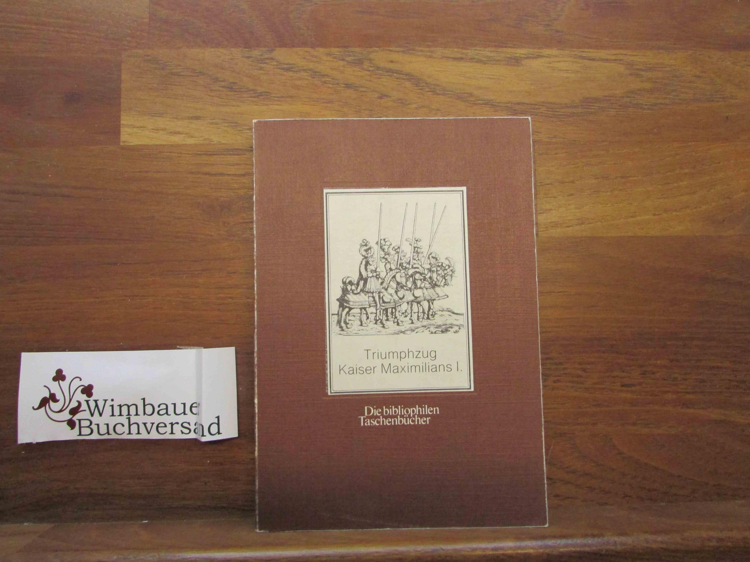 Der Triumphzug Kaiser Maximilians I. 1516-1518 Foreign Languages ​​& Dictionaries