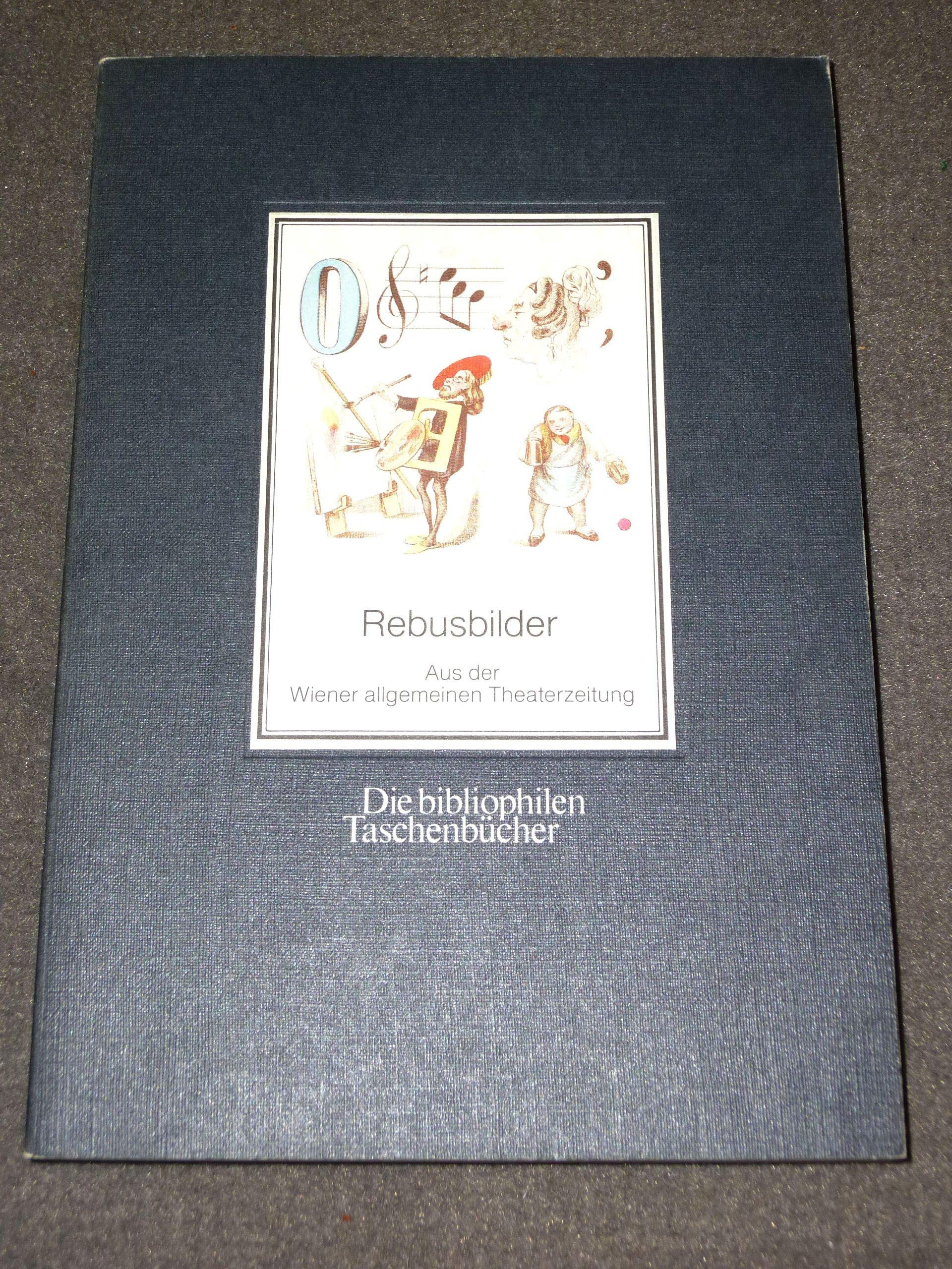 Rebusbilder. Aus der Wiener allgemeinen Theaterzeitung Professional & Reference Books