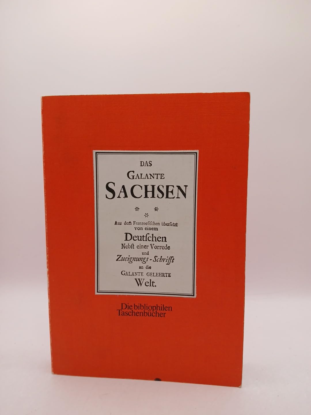 Das galante Sachsen. Nach einer deutschen Ausgabe v. 1735 Books