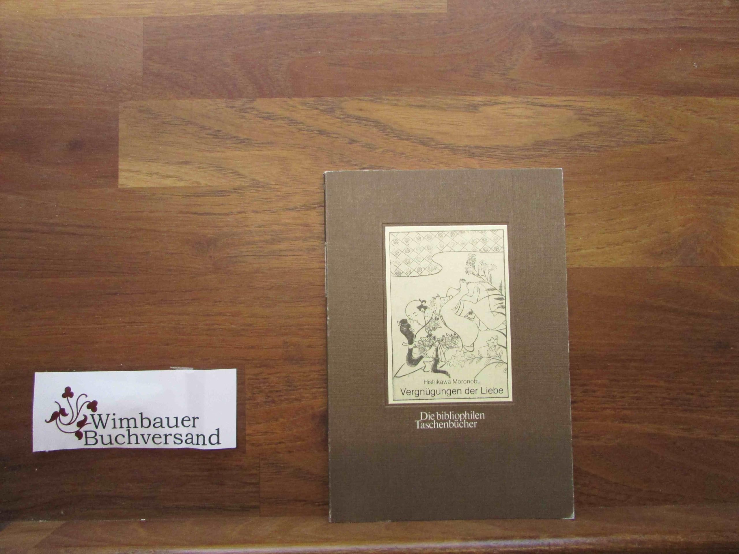 Die Vergnügungen der Liebe. Nach der Ausgabe von 1683. Books
