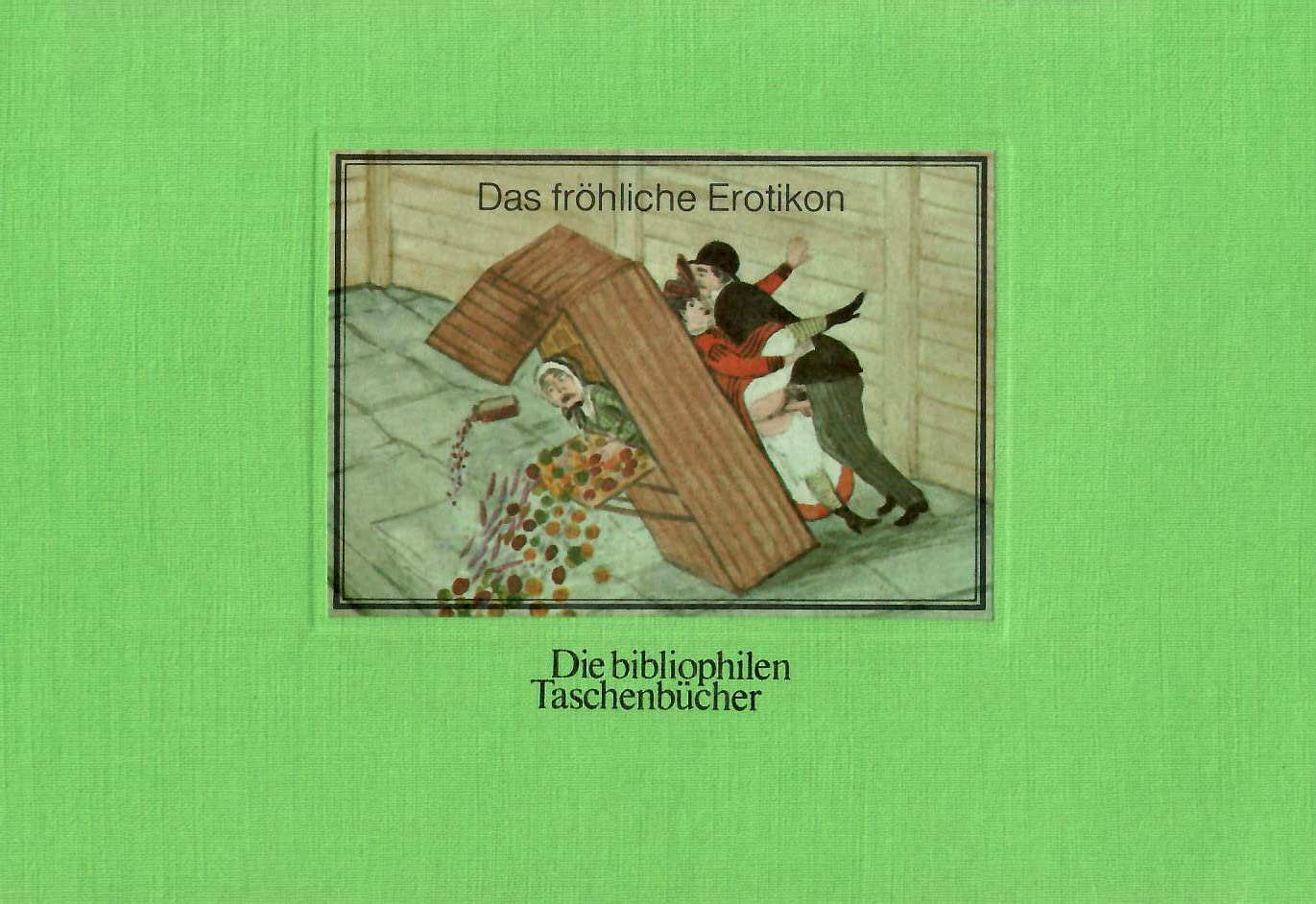 Die bibliophilen Taschenbücher Nr. 168: Das fröhliche Erotikon. Ein Album in fünfzig naiven Aquarellen Books