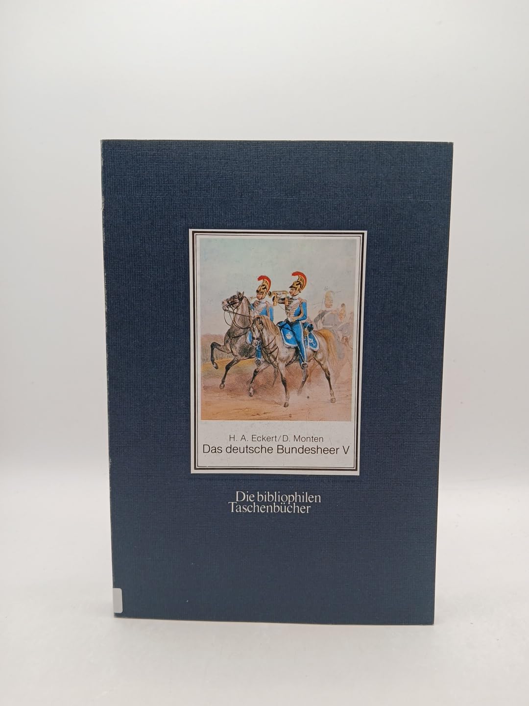 Eckert, Heinrich Ambros Bd. 5., Württemberg - Baden - Hessen-Darmstadt - Hohenzollern Das deutsche Bundesheer und das Militär der Schweiz. - Dortmund : Harenber. Die bibliophilen Taschenbücher; Nr. 264 Books