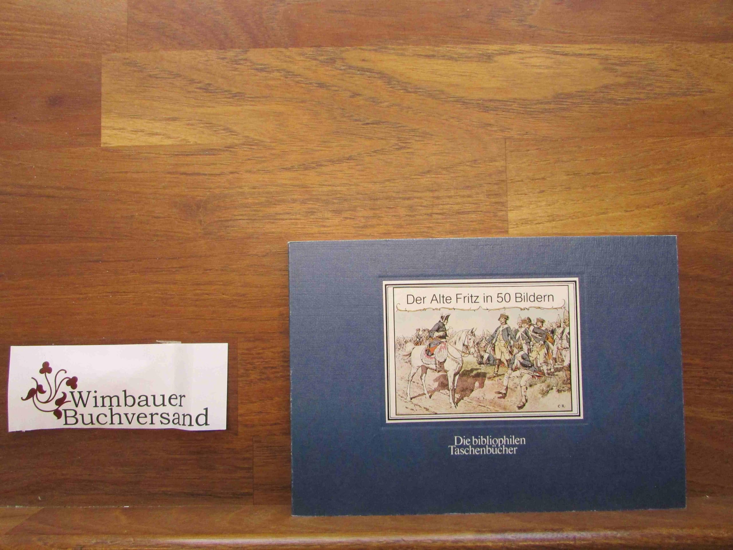 Der Alte Fritz in 50 Bildern. Politics & History