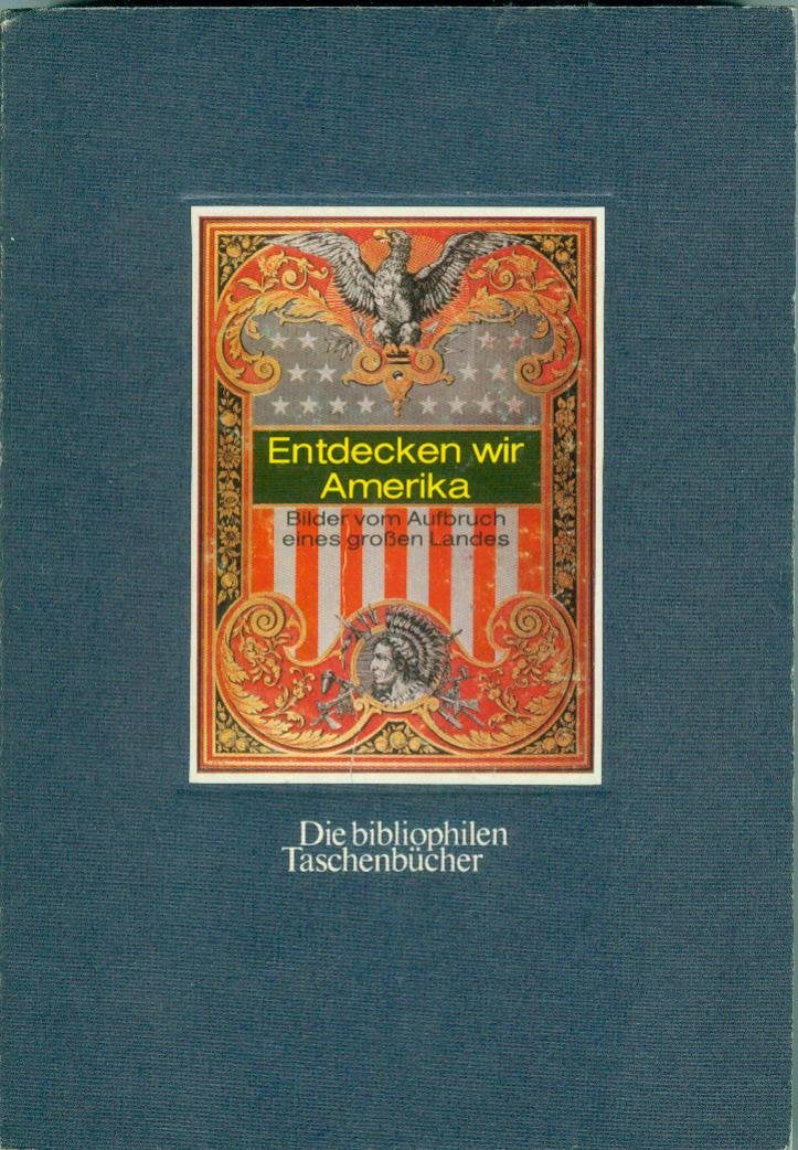 Entdecken wir Amerika. Bilder vom Aufbruch eines großen Landes. Books