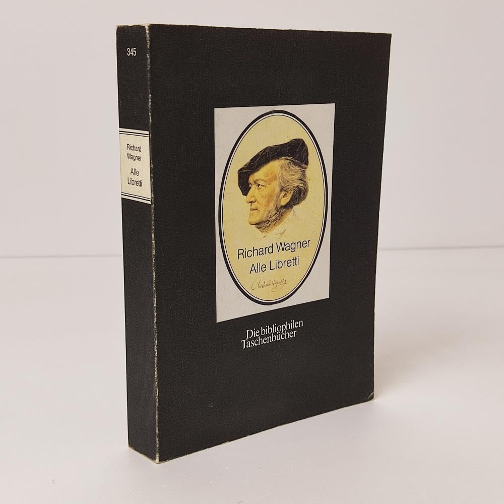 Alle Libretti. Vollständige Texte und Bilddokumente zu allen 13 Opern. Arts & Music
