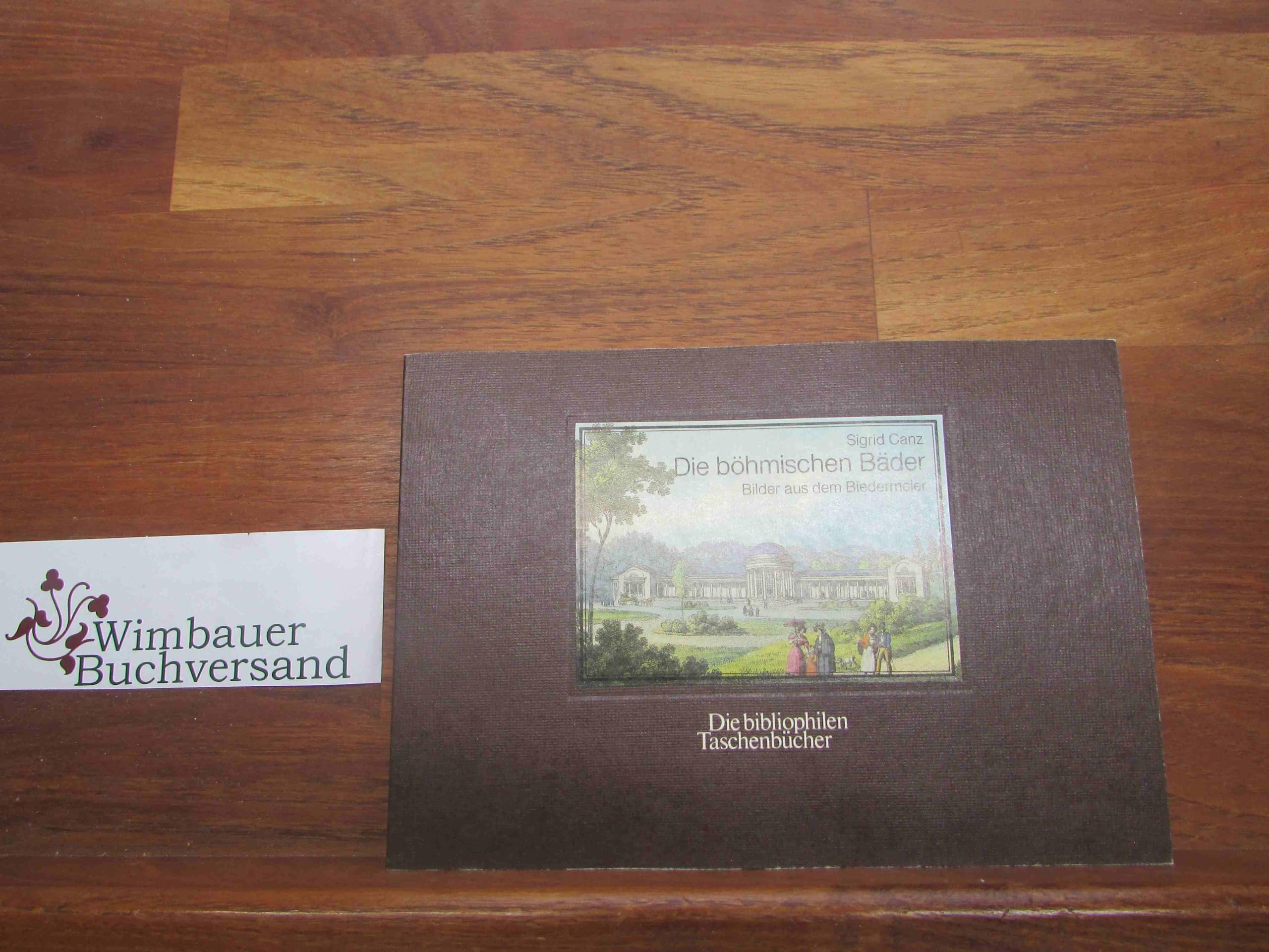 Die böhmischen Bäder: Bilder aus dem Biedermeier (Die bibliophilen Taschenbücher) book