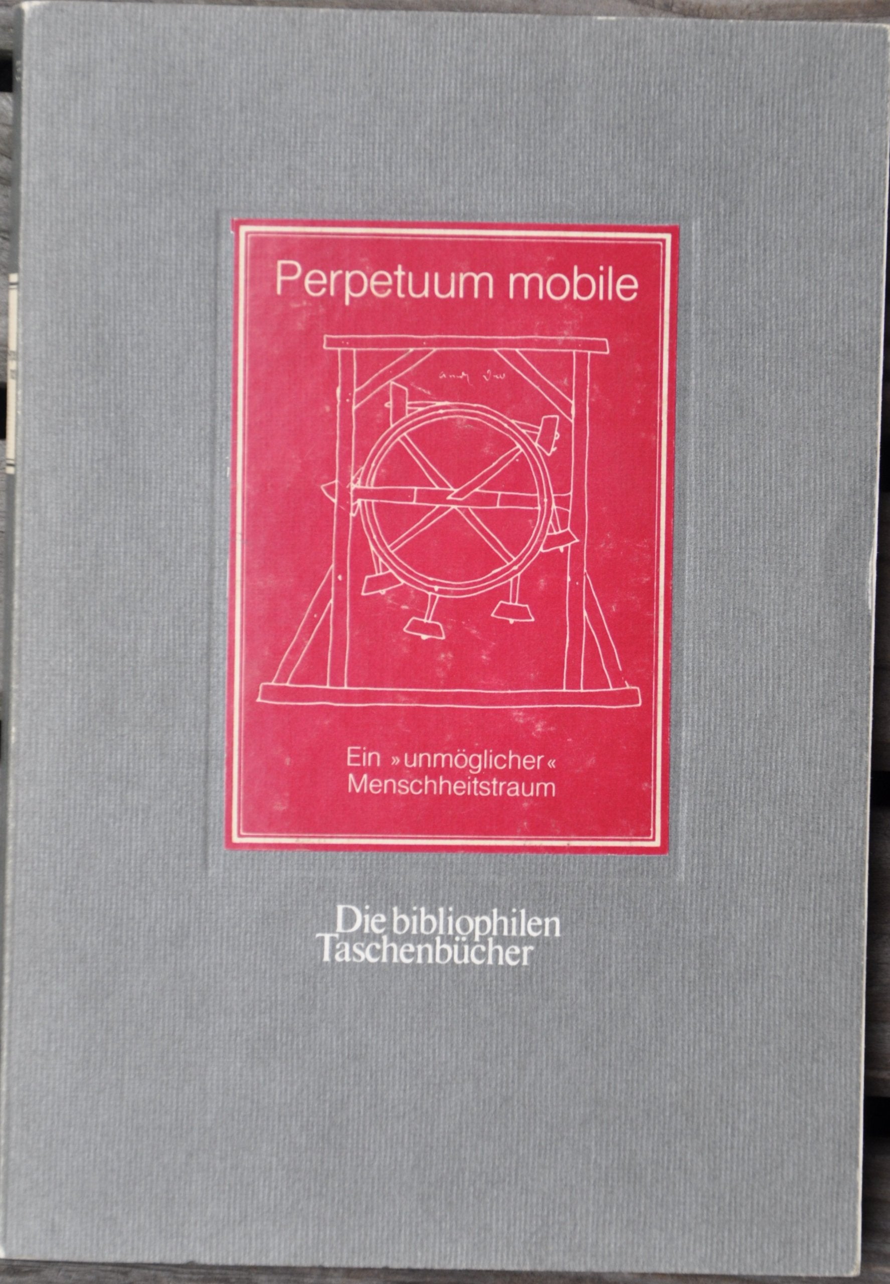 Perpetuum mobile. Ein unmöglicher Menschheitstraum. Mathematics Books