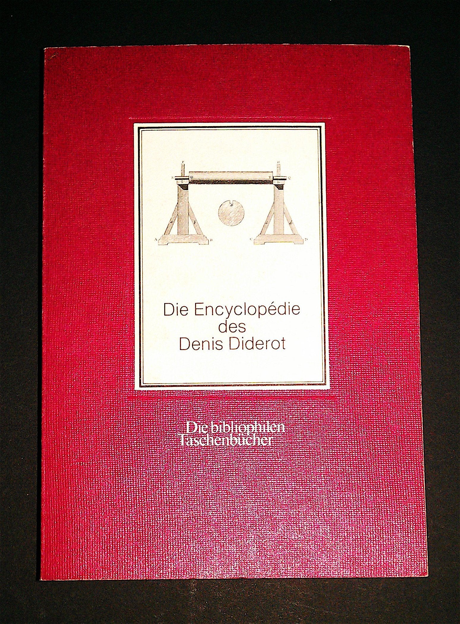 Die Encyklopedie des Denis Diderot. Eine Auswahl aus den berühmtesten Illustrationen. Books