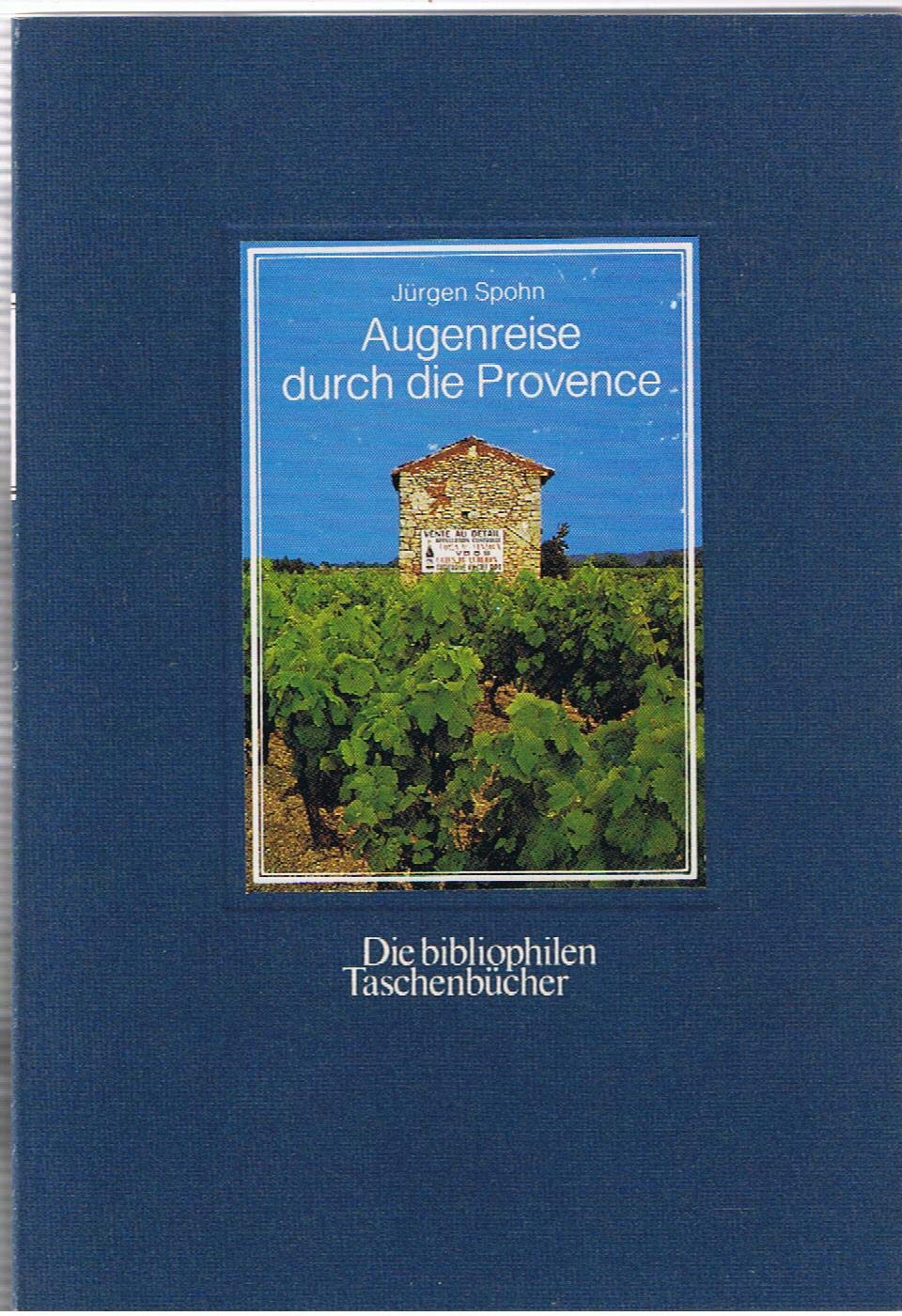 Augenreise durch die Provence. Foto- Essay mit einer Einleitung des Künstlers. Books