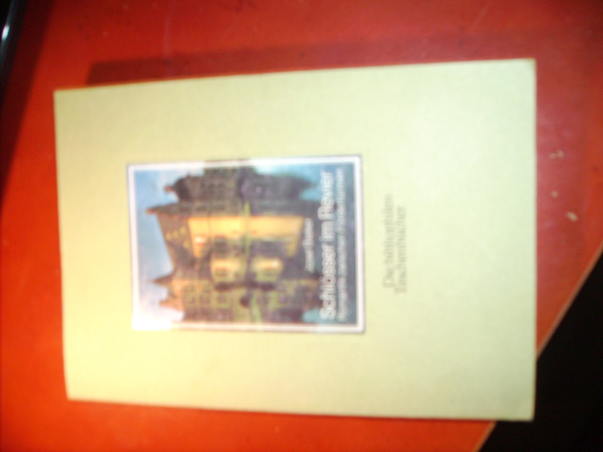Schlösser im Revier. Romantik zwischen Fördertürmen. book