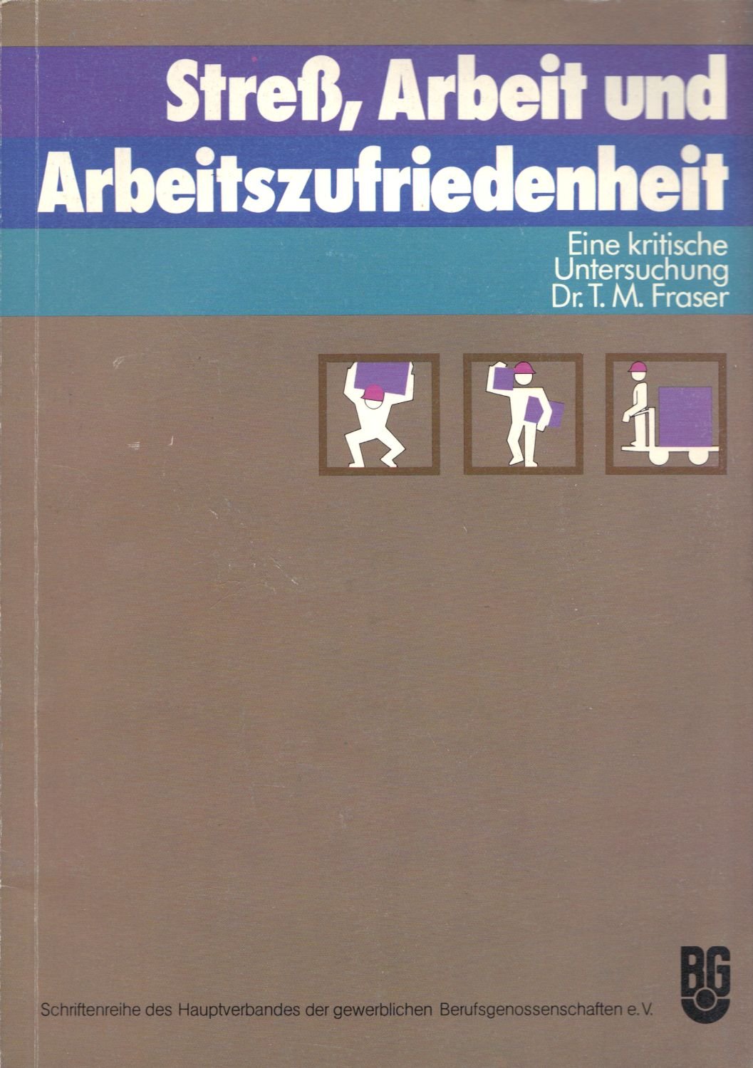 Streß, Arbeit und Arbeitsunzufriedenheit - Eine kritische Untersuchung Books