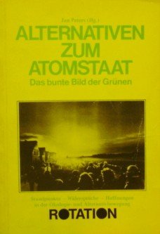 Alternativen zum Atomstaat. Das bunte Bild der Grünen Natural Sciences