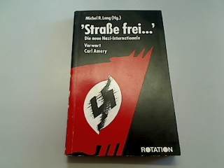 Straße Frei Die Neue Nazi-Internationale - Lang, Michel R. (Hrsg.) book
