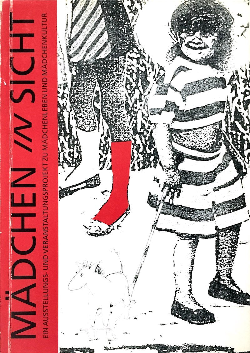 Mädchen in Sicht. Ein Ausstellungs- und Veranstaltungsprojekt zu Mädchenleben und Mädchenkultur Film, Art & Culture