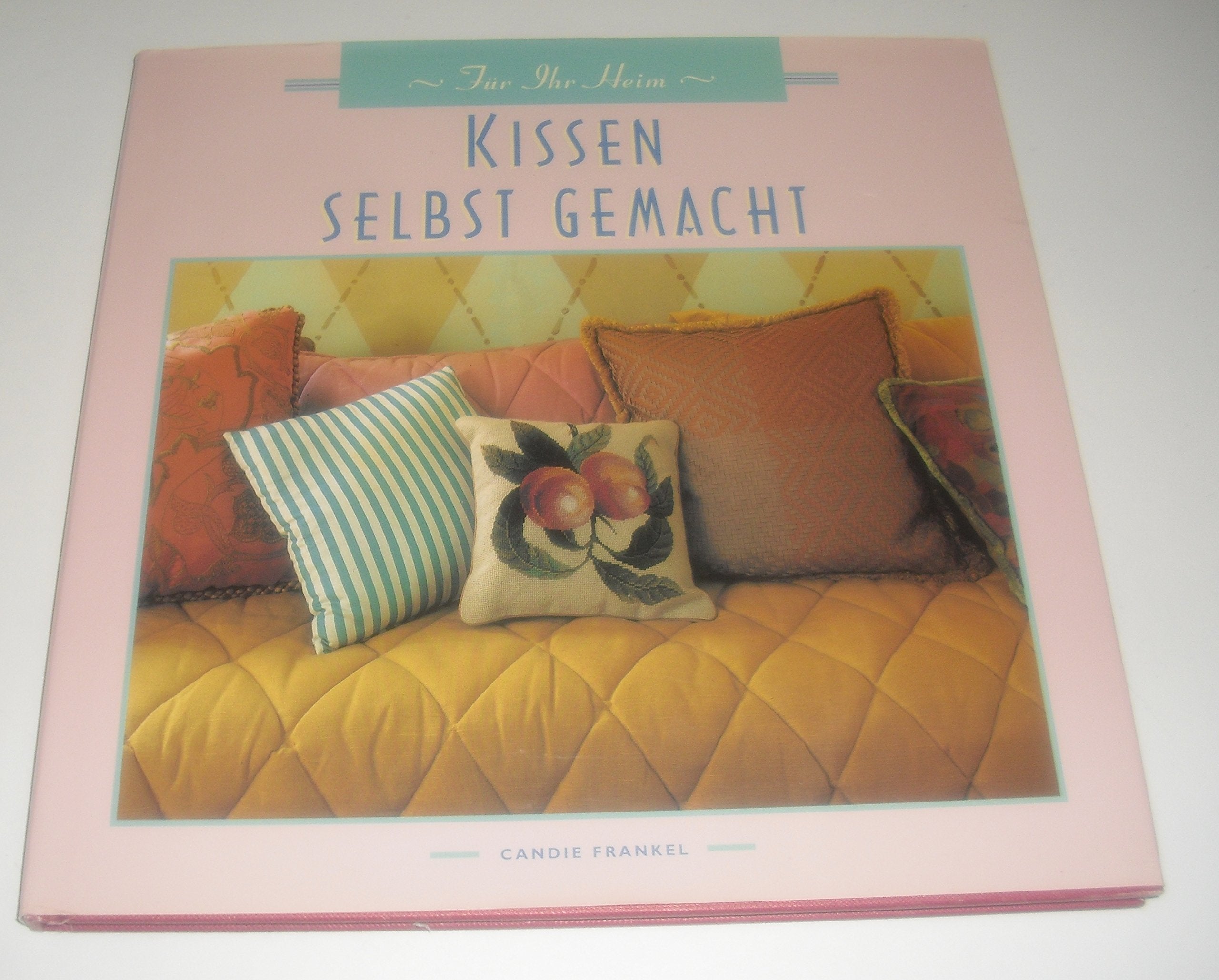 Für Ihr Heim: Kissen selbst gemacht Books