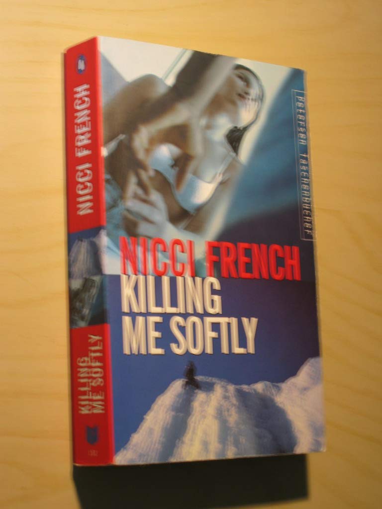 Killing Me Softly (Petersen Taschenbücher) Crime & Thrillers