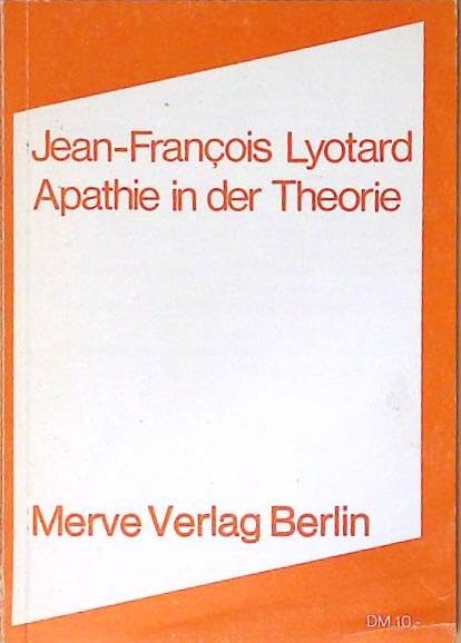 Apathie in der Theorie (Internationaler Merve Diskurs: Perspektiven der Technokultur) Philosophy