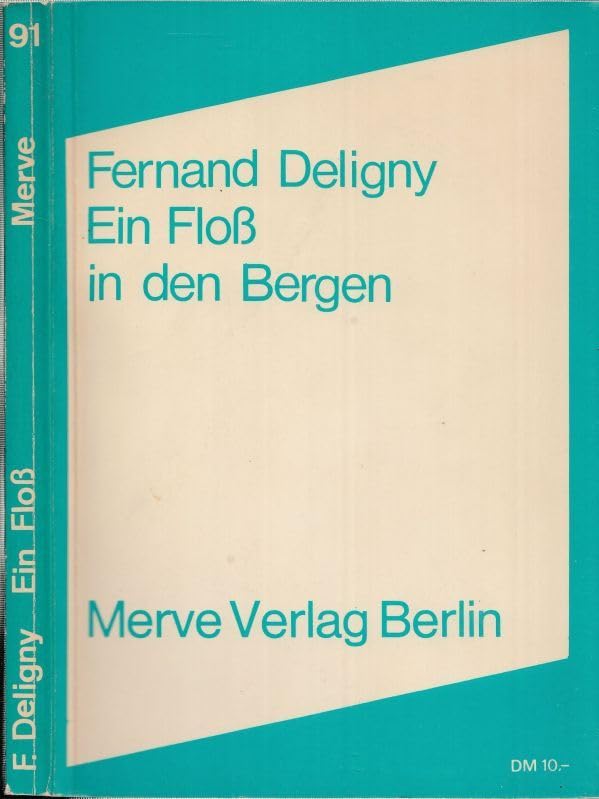 Ein Floss in den Bergen: Neben Kindern leben, die nicht sprechen. Chronik eines Versuchs (Internationaler Merve Diskurs: Perspektiven der Technokultur) Social Sciences