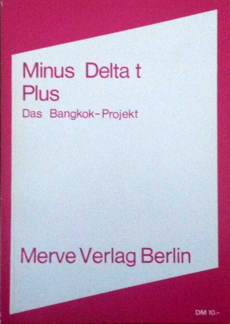 Minus Delta t Plus: Das Bangkok-Projekt (Internationaler Merve Diskurs: Perspektiven der Technokultur) Mathematics