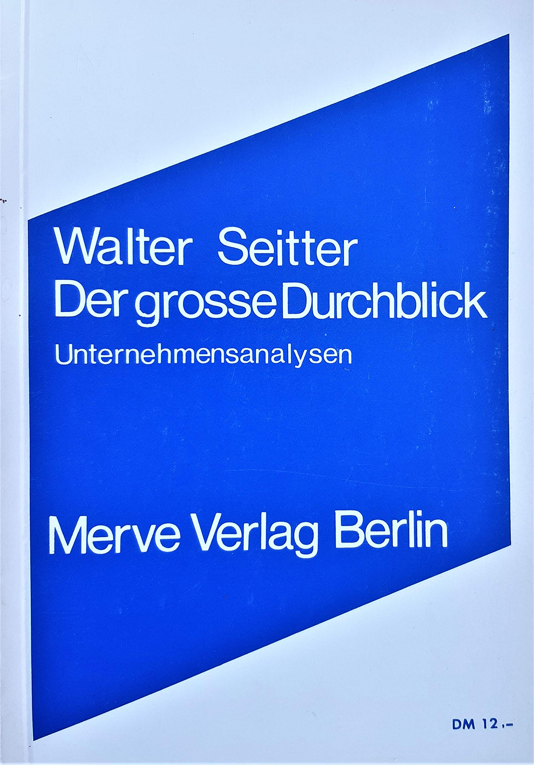 Der Grosse Durchblick: Unternehmensanalysen (Internationaler Merve Diskurs: Perspektiven der Technokultur) Philosophy
