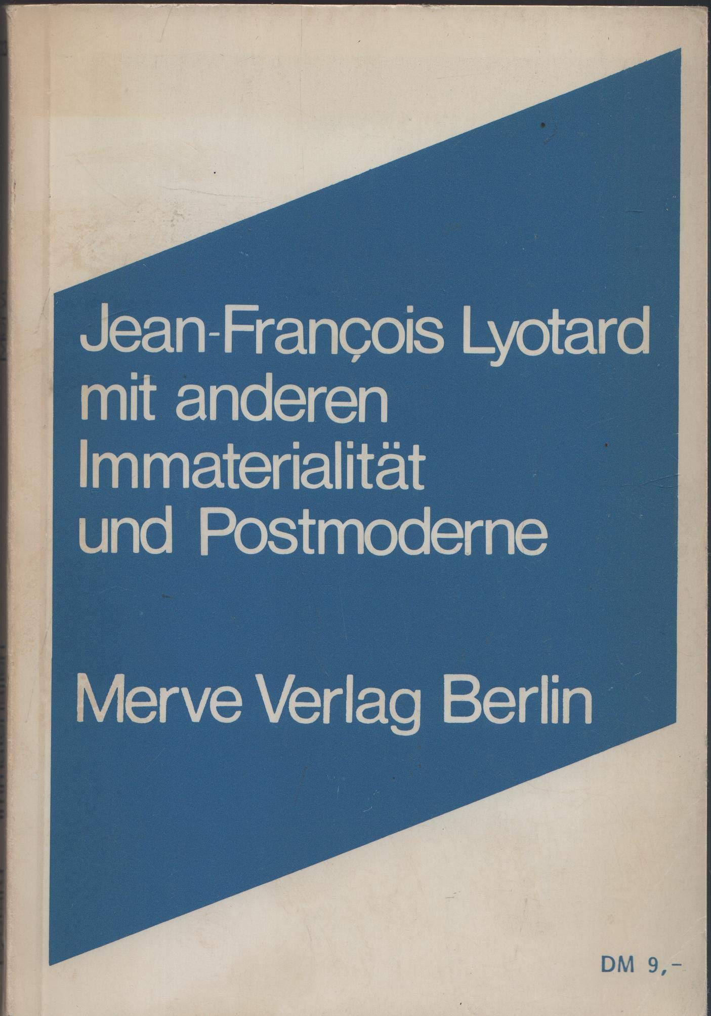 Immaterialität und Postmoderne (Internationaler Merve Diskurs: Perspektiven der Technokultur) Film, Art & Culture