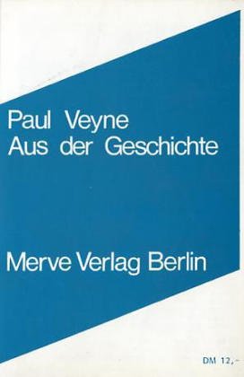 Aus der Geschichte (Internationaler Merve Diskurs: Perspektiven der Technokultur) Politics & History