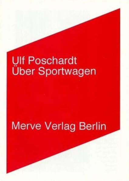 Über Sportwagen (Internationaler Merve Diskurs: Perspektiven der Technokultur) Business & Technology