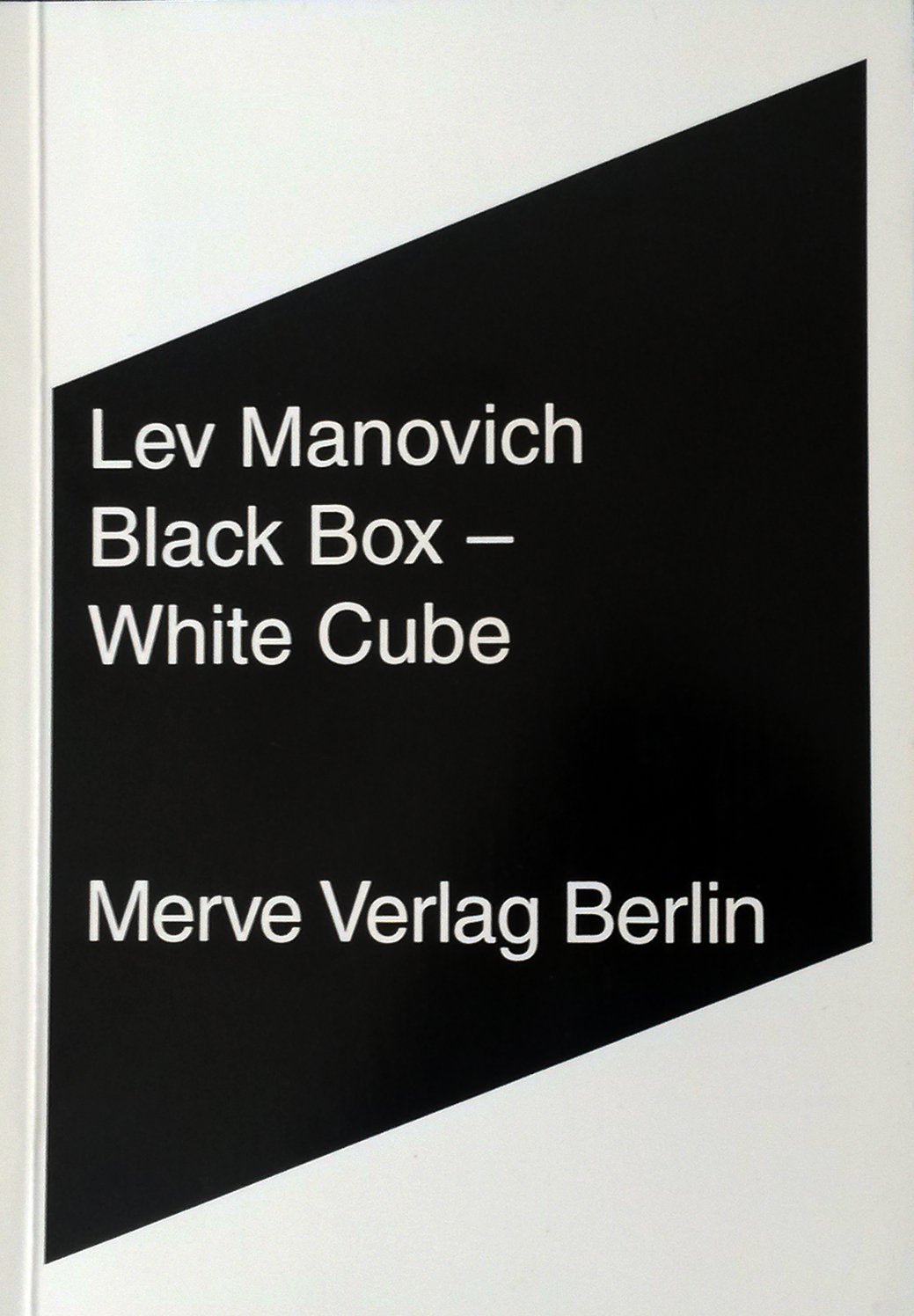 Black Box - White Cube (Internationaler Merve Diskurs: Perspektiven der Technokultur) Law