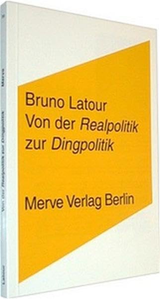 Von der Realpolitik zur Dingpolitik oder Wie man Dinge öffentlich macht Philosophy