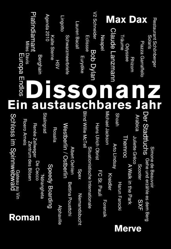 Dissonanz: Ein austauschbares Jahr (Internationaler Merve Diskurs: Perspektiven der Technokultur) Poetry