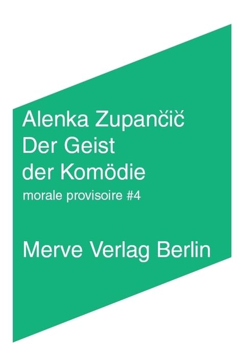 Der Geist der Komödie: morale provisoire #4 (IMD) Philosophy