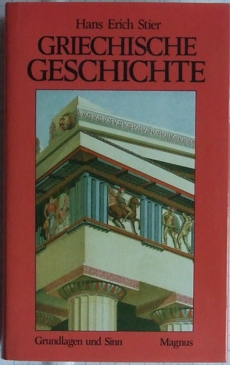 Grundlagen und Sinn der griechischen Geschichte General education
