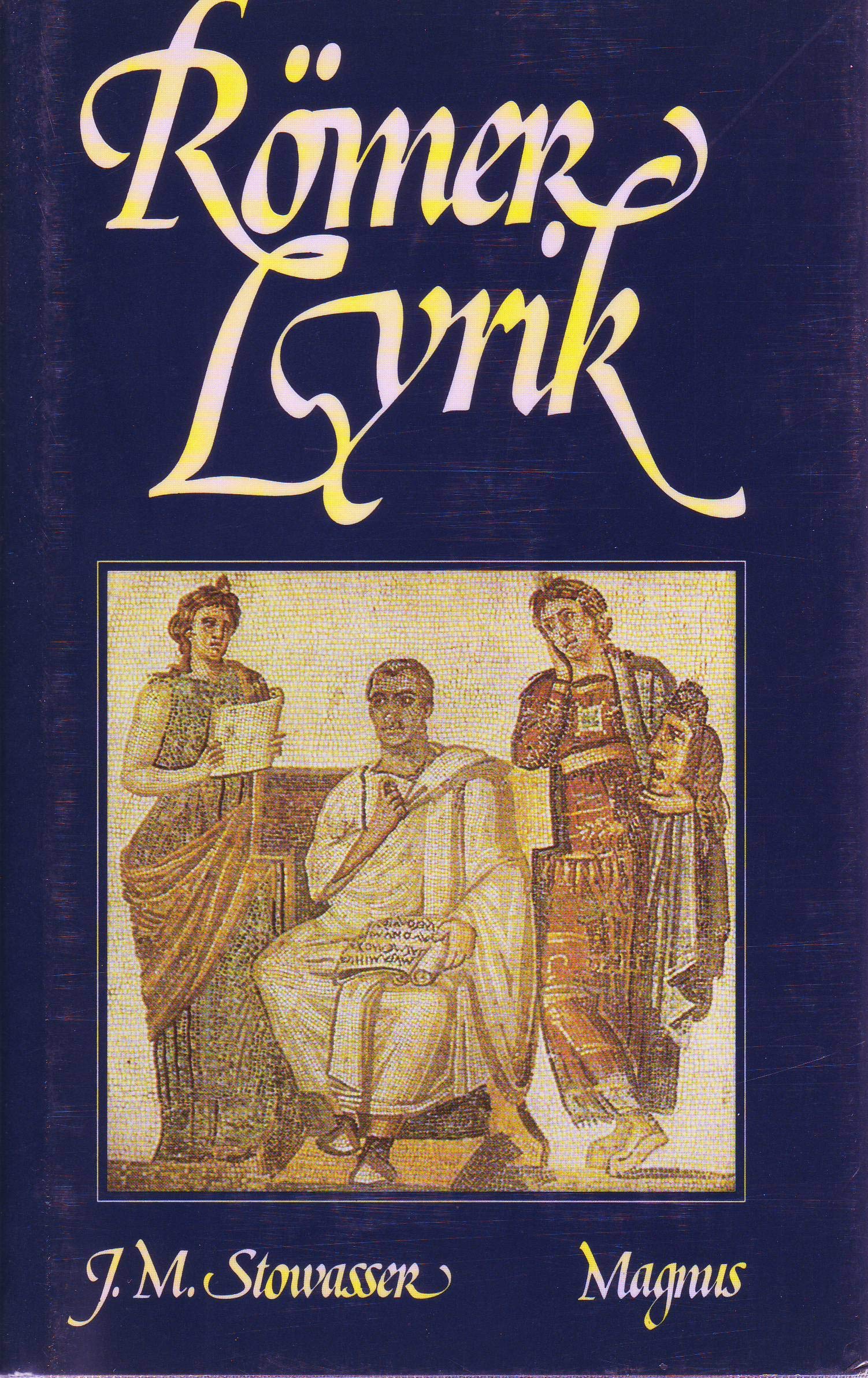 Römerlyrik : in deutsche Verse übertragen. book