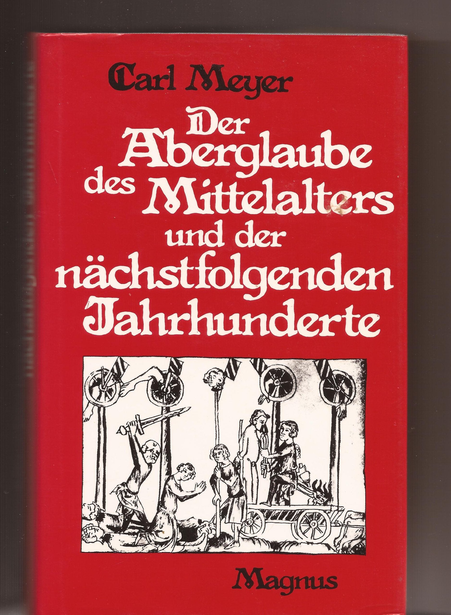 Der Aberglaube des Mittelalters und der nächstfolgenden Jahrhunderte Politics & History