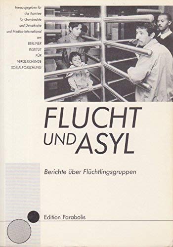 Flucht und Asyl. Berichte über Flüchtlingsgruppen Law