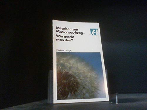 Mitarbeit am Missionsauftrag - Wie macht man das? (Mitteilbare Konzepte) Religion & Esotericism