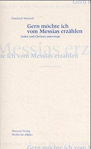 Gern möchte ich vom Messias erzählen. Juden und Christen unterwegs Politics & Society