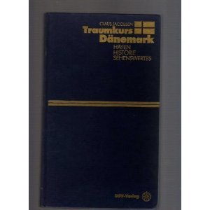 Traumkurs Dänemark: Häfen, Historie, Sehenswertes (Die Blauen / Handbücher für Fahrtenskipper) Travel Books