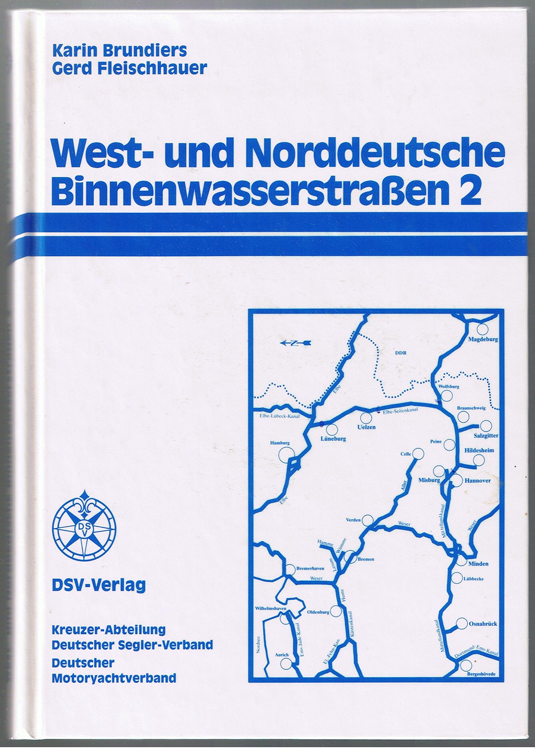 Elbe: West- und Norddeutsche Binnenwasserstrassen / Vom Dortmund-Ems-Kanal bis zur Elbe Business & Technology