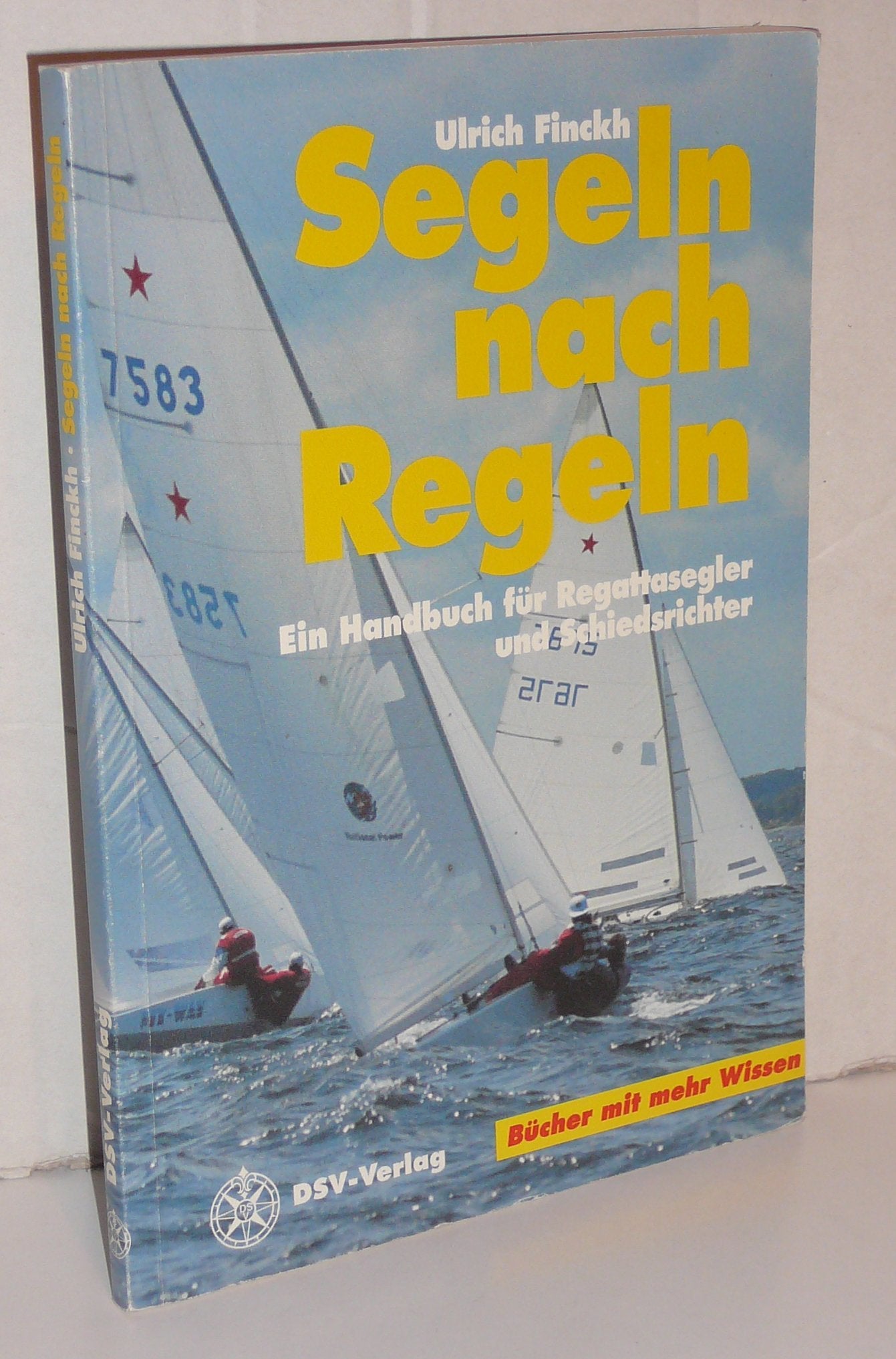Segeln nach Regeln. Ein Handbuch für Regattasegler und Schiedsrichter Leisure & Fun