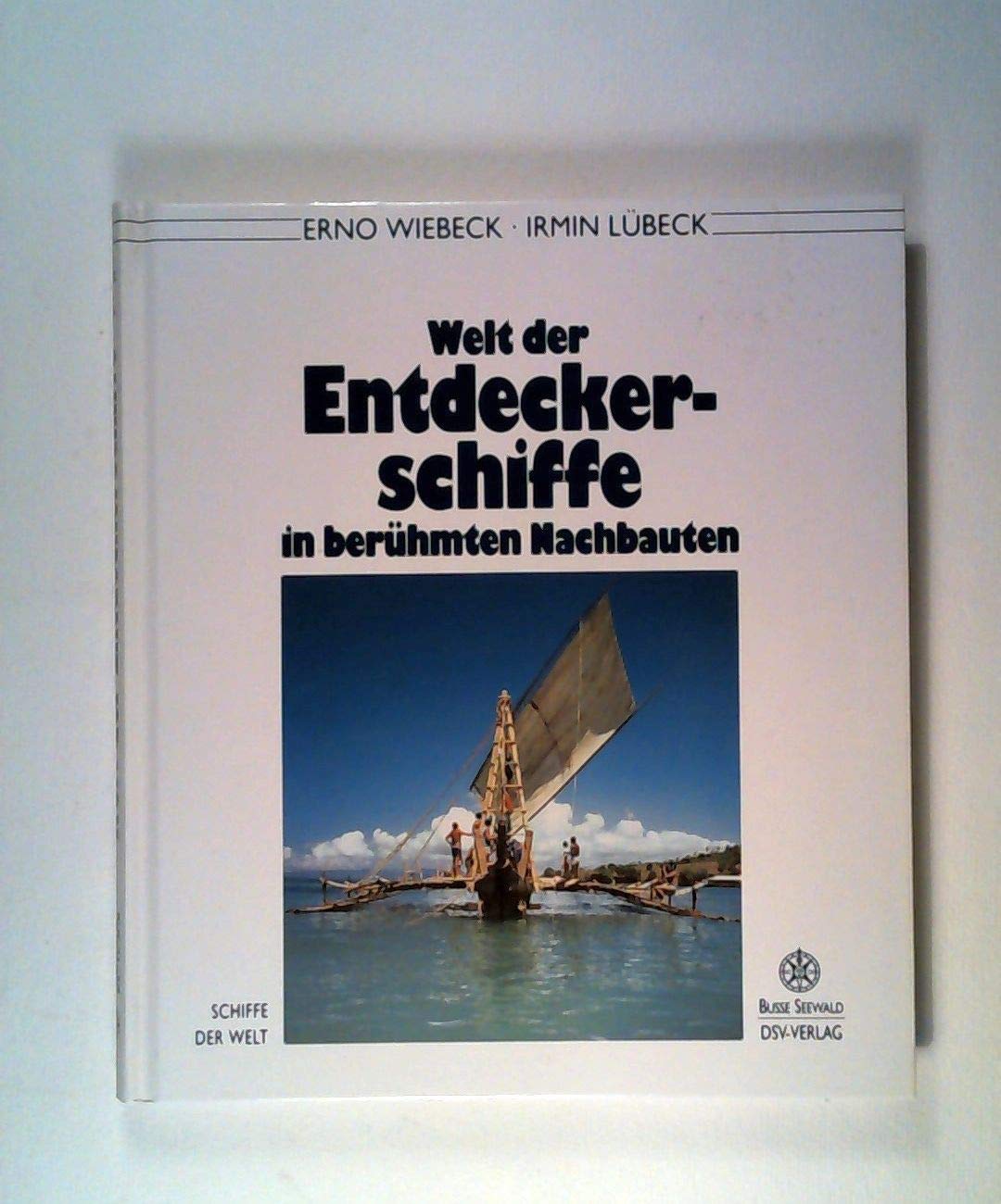 Welt der Entdeckerschiffe in berühmten Nachbauten (Schiffe der Welt) Business, Finance & Career