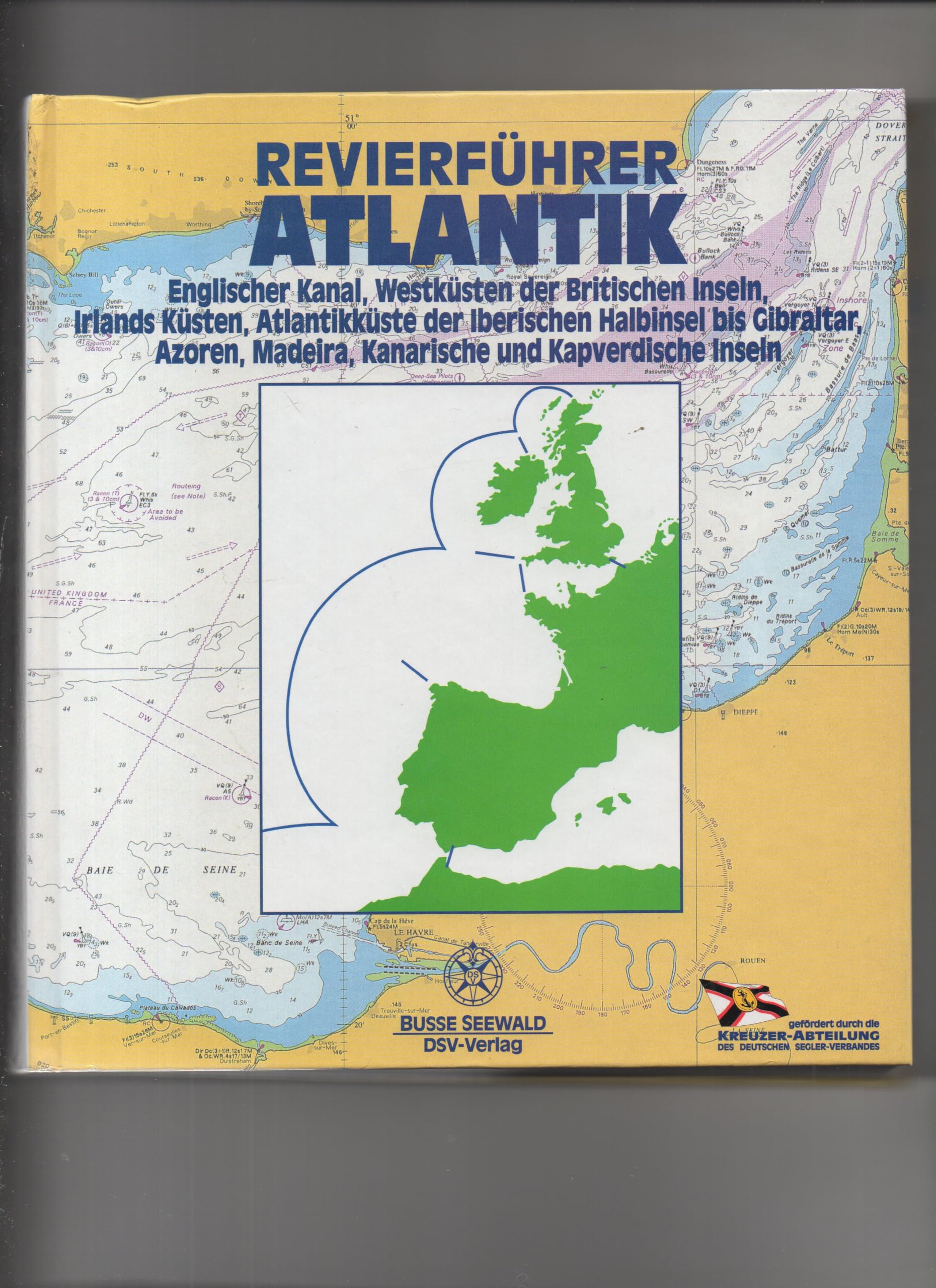 Revierführer Atlantik. Englischer Kanal, Westküsten der Britischen Inseln, Irlands Küsten, Atlantikküste der iberischen Halbinsel bis Gibraltar, Azoren, Madeira, Kanarische und Kapverdische Inseln Leisure, Home & Garden