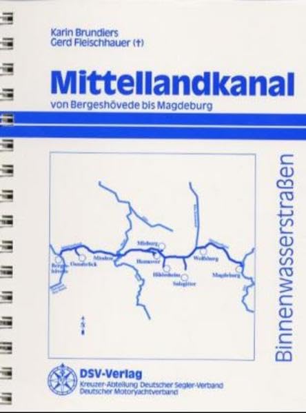 Elbe: West- und Norddeutsche Binnenwasserstrassen / Mittellandkanal. Von Bergeshövede bis Magdeburg, mit Stichkanälen nach Osnabrück, Hannover-Linden, Misburg, Hildesheim, Salzgitter Natural Sciences