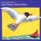 Gute Reise, kleine Möwe (Edition die Barque im DSV-Verlag / Kinderbücher) Books