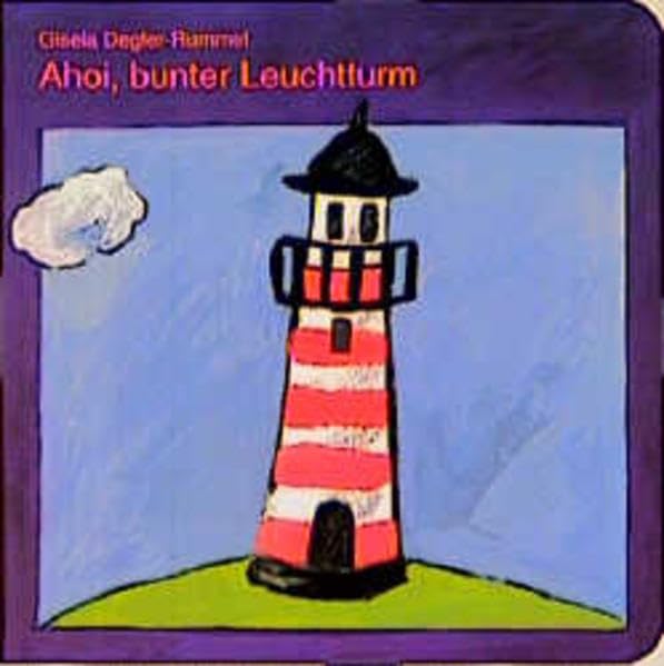 Ahoi, bunter Leuchtturm (Edition die Barque im DSV-Verlag / Kinderbücher) Books