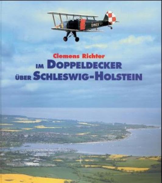 Im Doppeldecker über Schleswig-Holstein: Luftwanderungen und Gedankenflüge über dem Land zwischen den Meeren: Luftwanderungen und Gedankenflüge über ... Krampe (Edition die Barque im DSV-Verlag) Contemporary literature Books