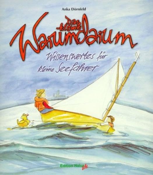 Das kleine Warumdarum: Wissenswertes für kleine Seefahrer (Edition Natur life im DSV-Verlag) Books